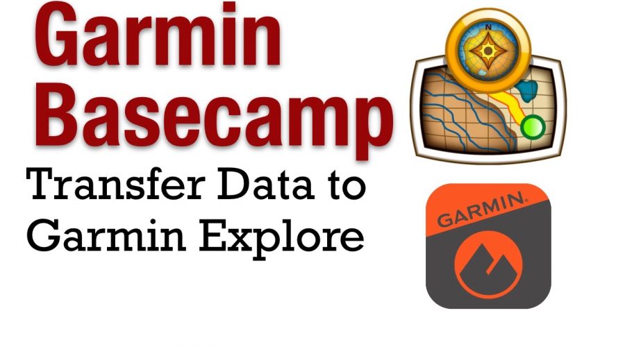 Transfer Data from Garmin Basecamp to Garmin Explore